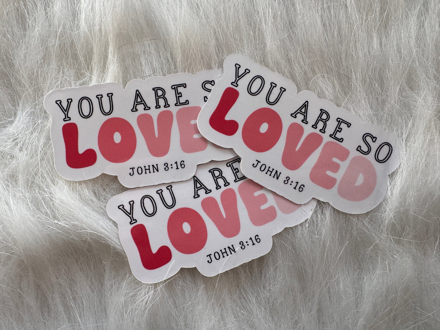You Are So Loved - Sticker