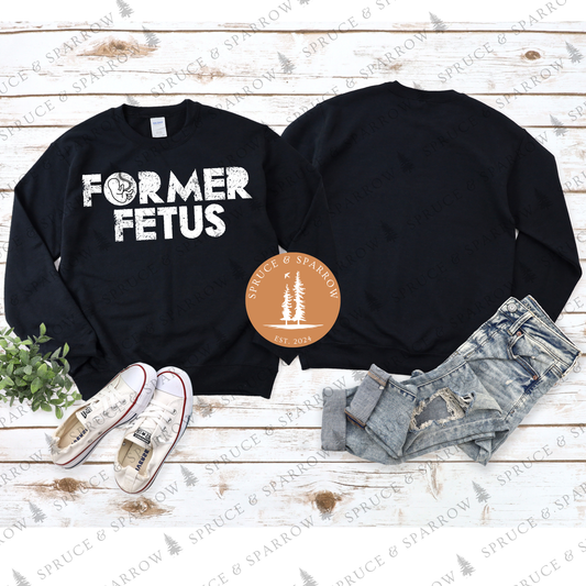 Former Fetus - Crewneck